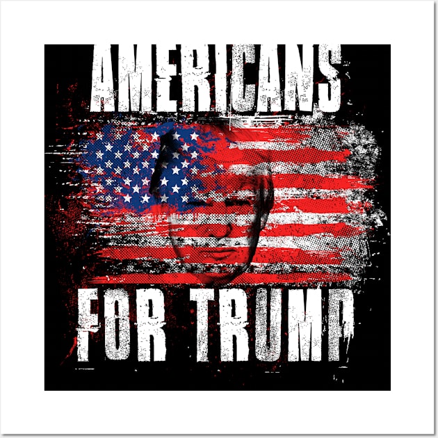 Americans For Trump - Trump 2020 Patriotic Flag Wall Art by Family Heritage Gifts